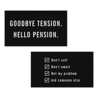 Goodbye Tension Hello Pension Funny Gag Retirement