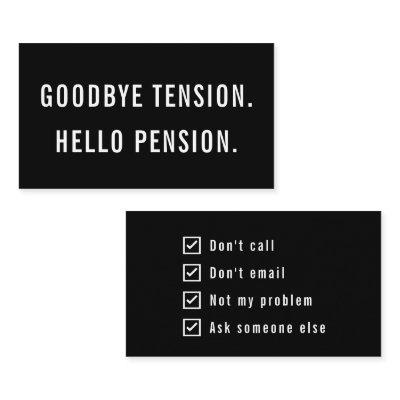 Goodbye Tension Hello Pension Funny Gag Retirement