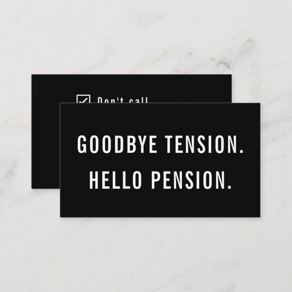 Goodbye Tension Hello Pension Funny Gag Retirement