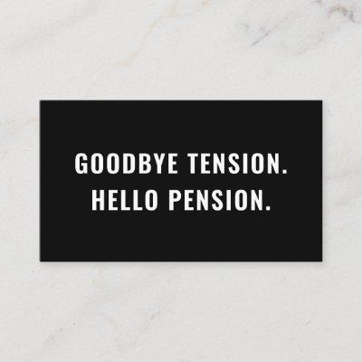 Goodbye Tension Hello Pension Funny Retirement Gag