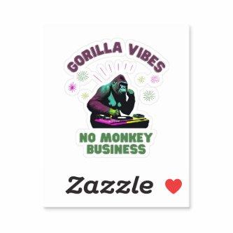 Gorilla Vibes, no Monkey Business Sticker