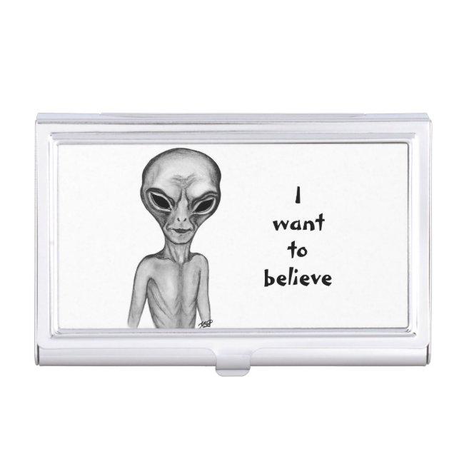 Gray Alien , I want to believe Case