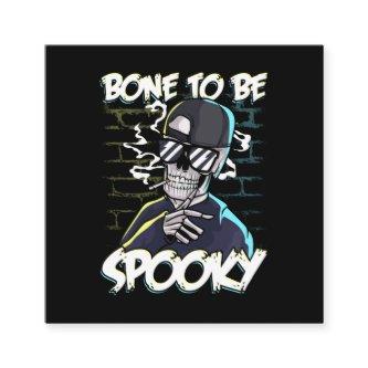Halloween Hip Hop Love Bone To Be Spooky Skeleton Square