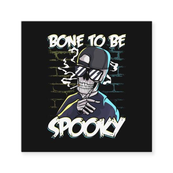 Halloween Hip Hop Love Bone To Be Spooky Skeleton Square