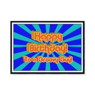Happy Birthday to a Groovy Guy
