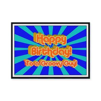 Happy Birthday to a Groovy Guy