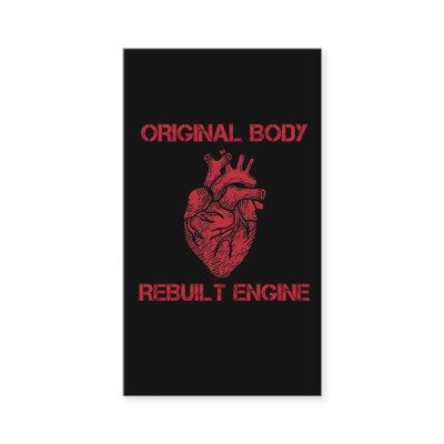 Heart Transplant Rebuilt Engine Bypass Get well