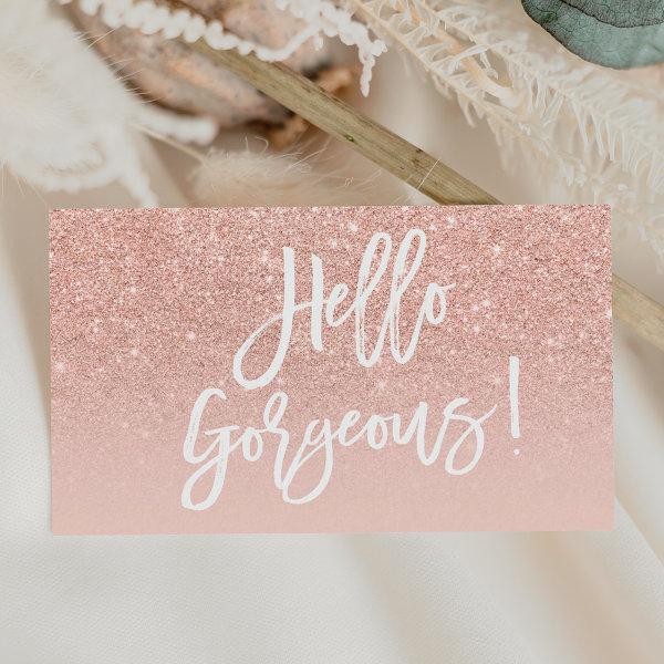 Hello gorgeous elegant typography blush rose gold