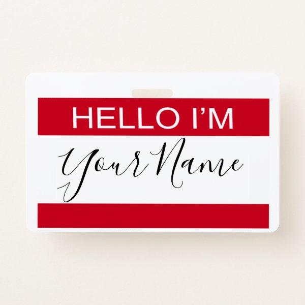 Hello I Am Personalized Custom Made Badge