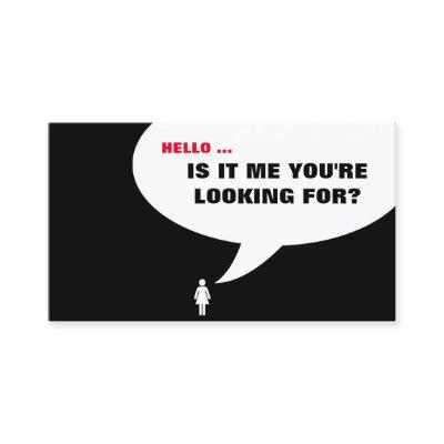 hello, is it me you're looking for?