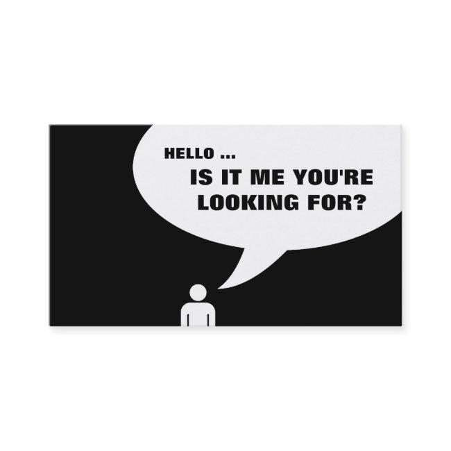 hello, is it me you're looking for?