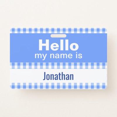Hello My Name Is - gingham blue and white  Badge