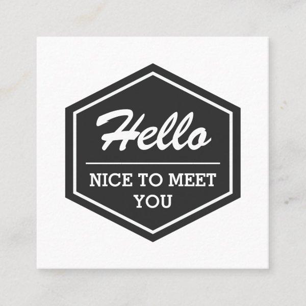 Hello Nice To Meet You | Modern Simple Stylish Square