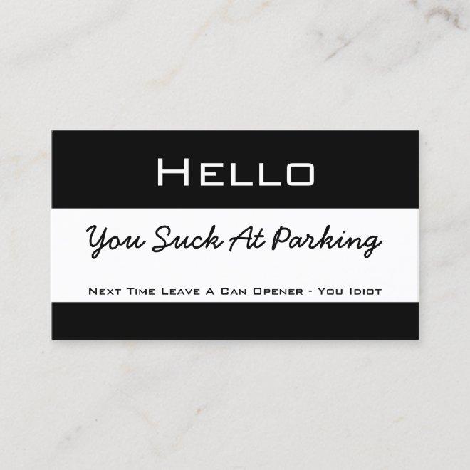 Hello You Suck At Parking