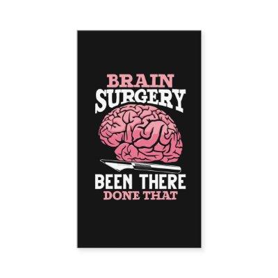 Hilarious Brain Surgery Doctor Saying