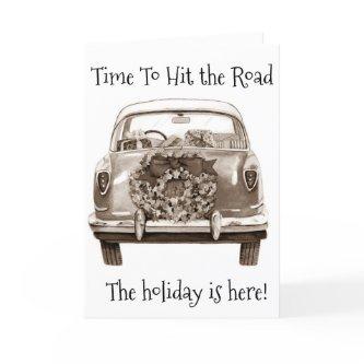 HIT THE ROAD WITH HOLIDAY CHEER TO "YOU"