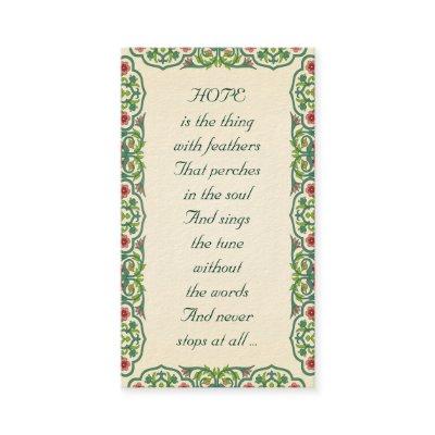HOPE  is the thing  with feathers  That perches