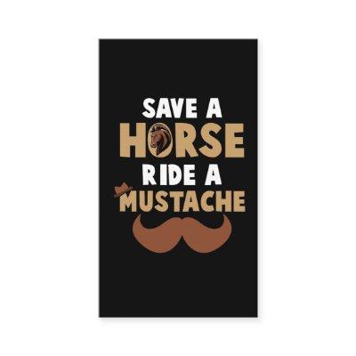 Horse Beard Save a Horse Ride a Mustache Rides