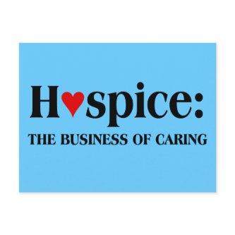 Hospice is in the business of caring for others postcard