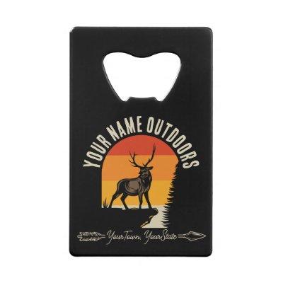 Hunting ADD NAME Outdoors Deer Elk Wilderness Camp Credit Card Bottle Opener