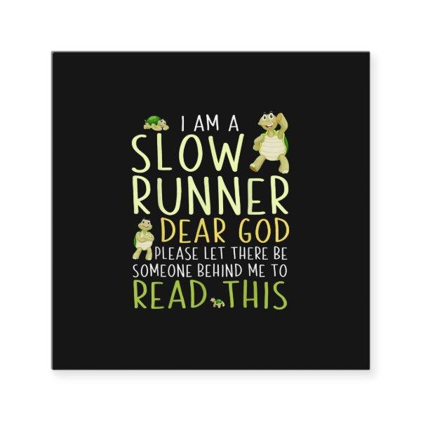I Am A Slow Runner Funny Turtle Lover Running Square
