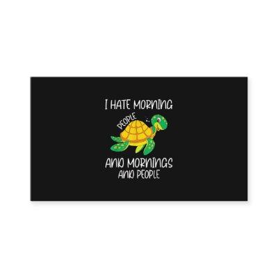 I Hate Morning People And Mornings And People