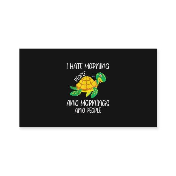 I Hate Morning People And Mornings And People