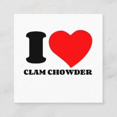 I LOVE CLAM CHOWDER SQUARE