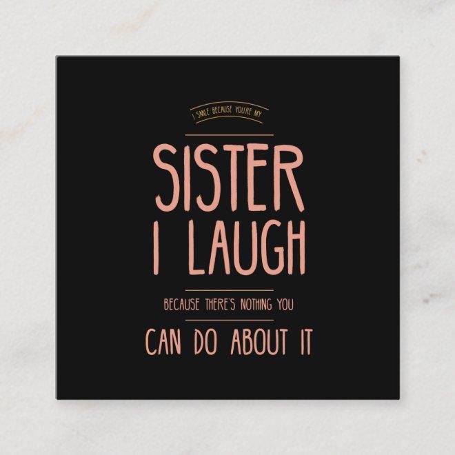 I smile funny gifts for sisters aunties from broth square