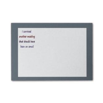 I survived another meeting Fun Business Quote Post-it Notes
