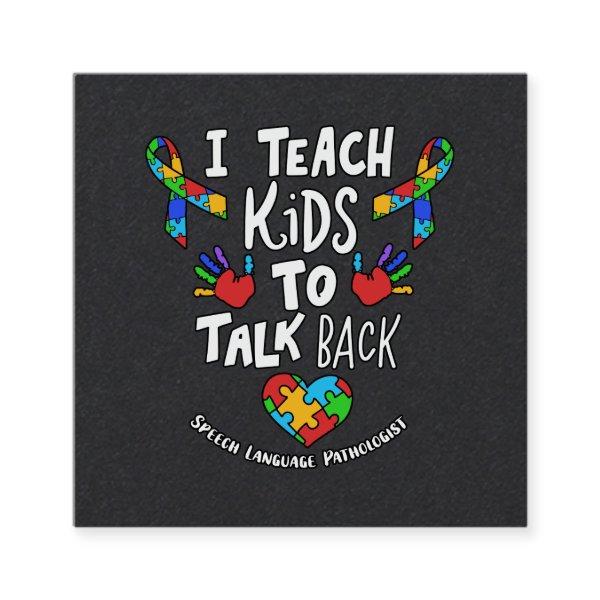 I Teach Kids To Talk Back Speech Language Therapy Square