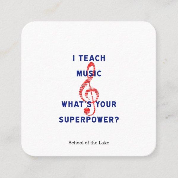 I Teach Music What's Your Superpower Square