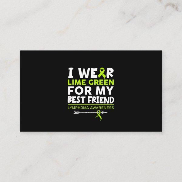 I Wear Lime Green For My Best Friend Lymphoma Canc