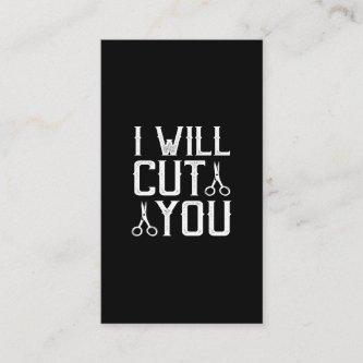 i will cut you