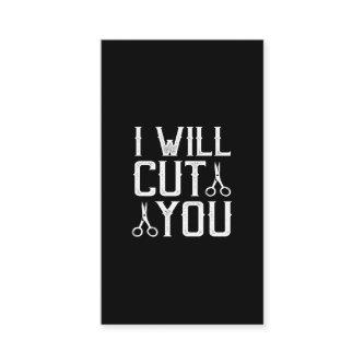 i will cut you