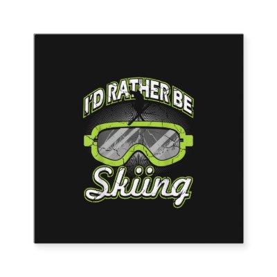 Id Rar Be Skiing Funny Winter Sports Ski Goggles S Square