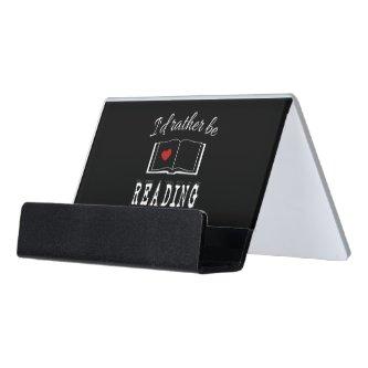 I'd rather be reading desk  holder