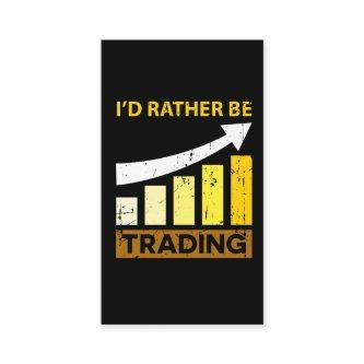 I'd Rather be Trading Stock Market Trading