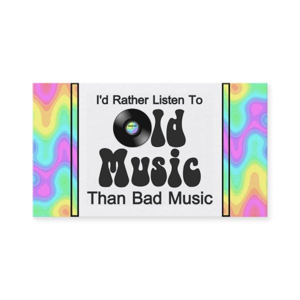 I'd Rather Listen to Old Music than Bad Music