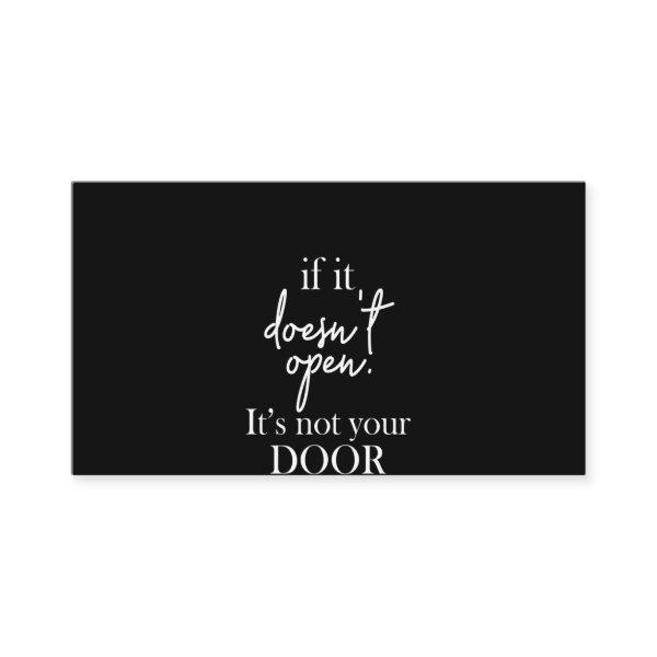 if it doesn't open it's not your door