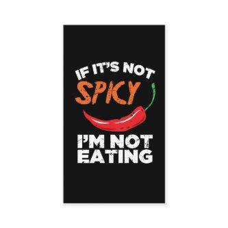 If It's Not Spicy, I'm Not Eating