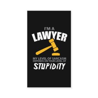 I'M A Lawyer My Level Of Sarcasm Funny