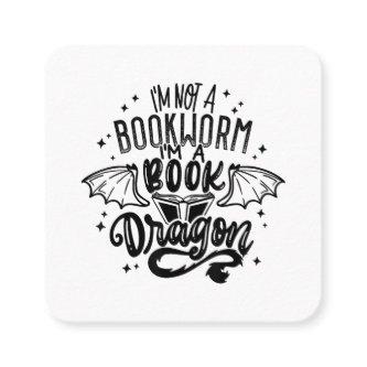 I'm Not A Bookworm I'm A Book Dragon Fantasy Book  Square