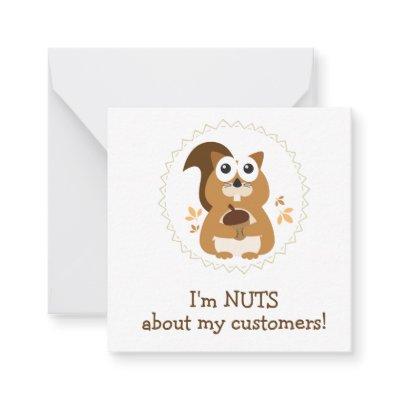 I'm Nuts About My Customers Note Card