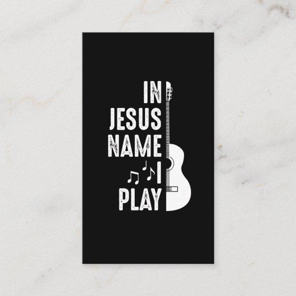 In Jesus Name Christian Guitar Player Guitarist