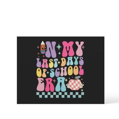 In My Last Days of School Era Teacher Life Groovy Letterhead