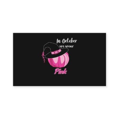 In October We Wear Pink Breast Cancer Awareness