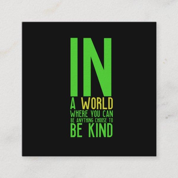 Inspirational be kind quote square