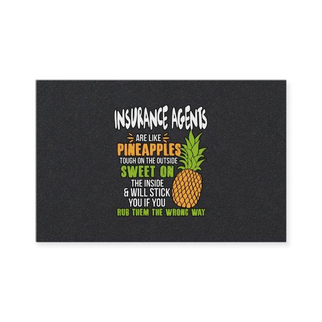 Insurance Agents Are Like Pineapples.