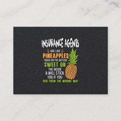 Insurance Agents Are Like Pineapples.